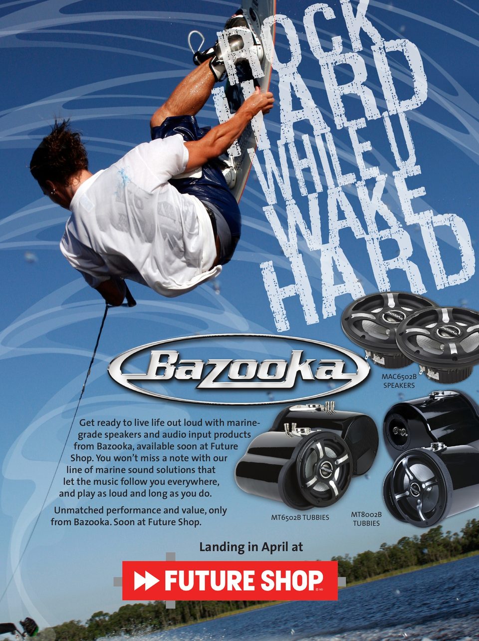 Bazooka "Rock Hard While U Wake Hard" marine audio ad