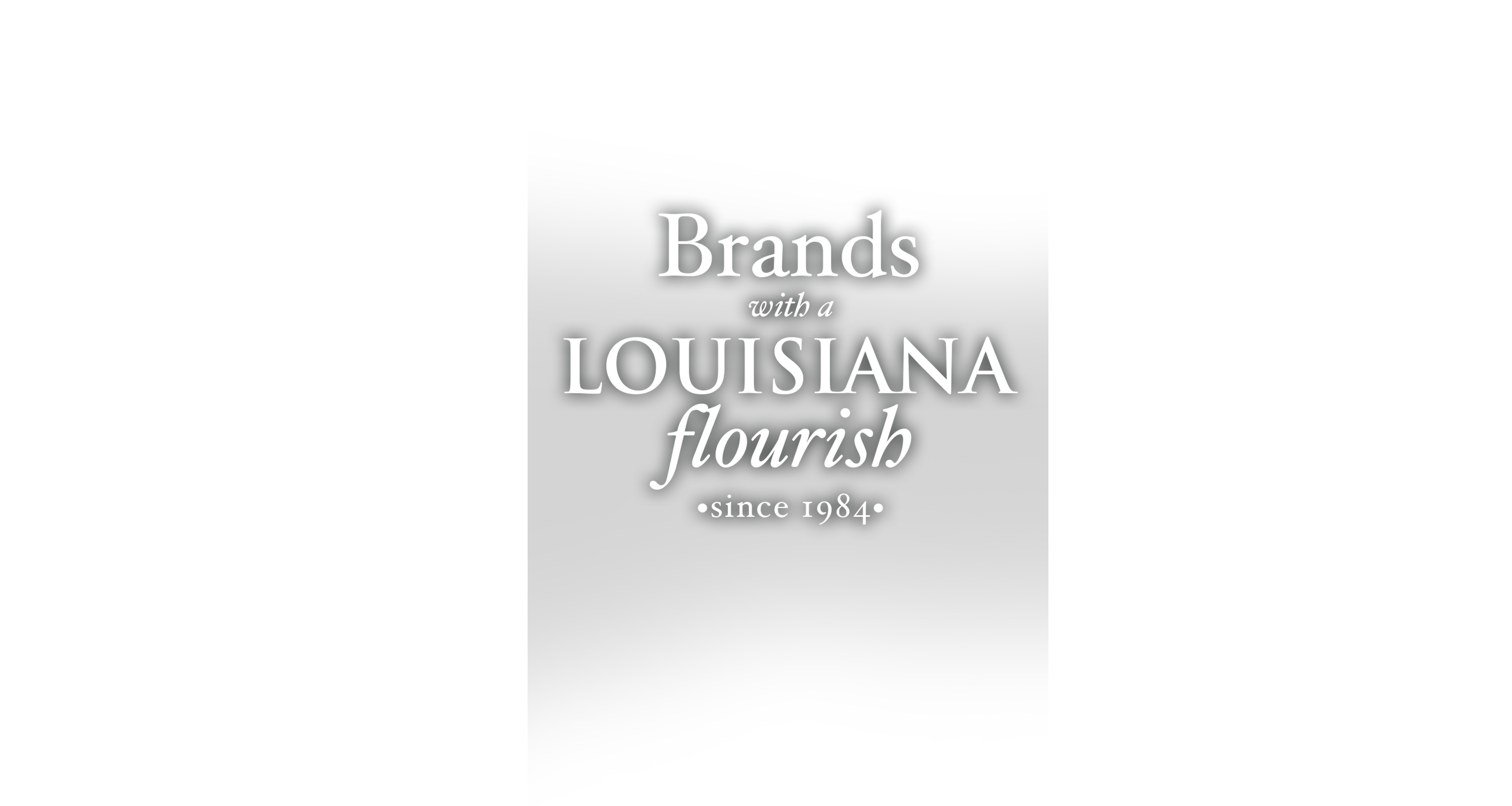 Brands with a Louisiana flourish, since 1984