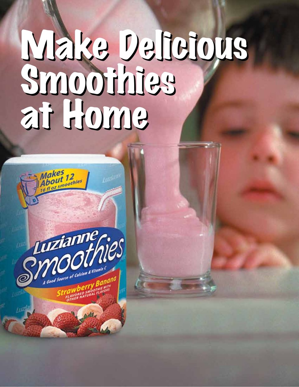 Luzianne "Make Delicious Smoothies at Home" ad